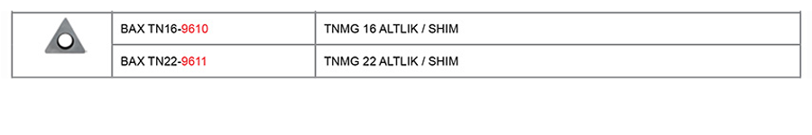 BAX TNMG 16-22 ATLIK / SHIM